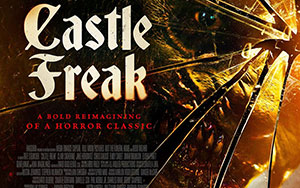 An English horror film `Castle Freak` directed by Tate Steinsiek (Release - 4 December 2020)